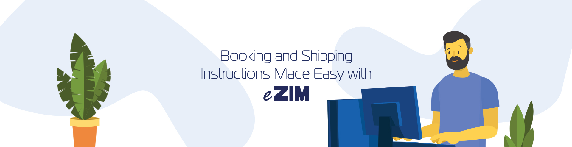 New on ZIM.com: Booking and Shipping Instructions made eZIM!