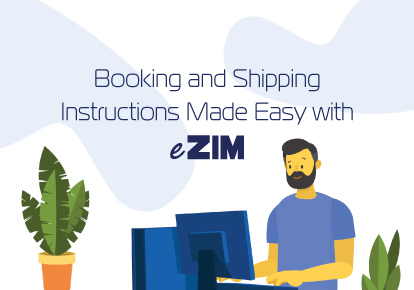 New on ZIM.com: Booking and Shipping Instructions made eZIM!